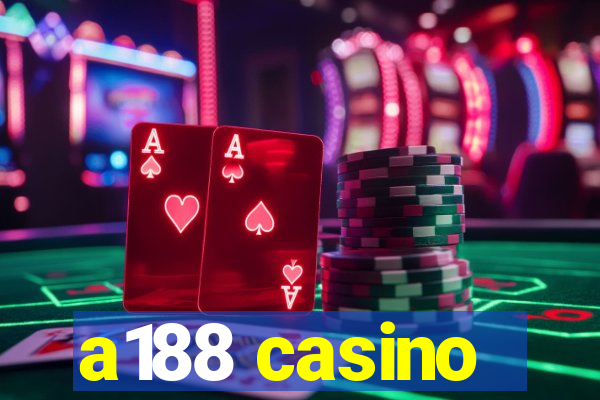 a188 casino